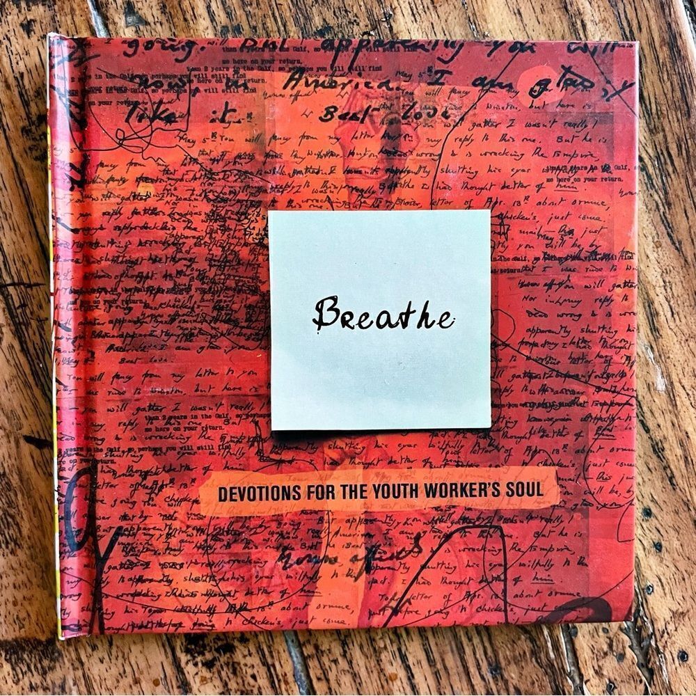 CD “Breathe” Devotions for the Youth Worker’s Soul